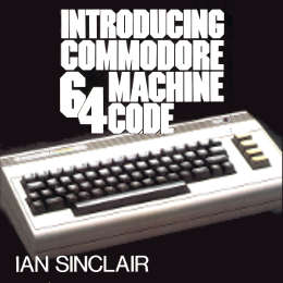 Book: Introducing Commodore C64 Machine Code